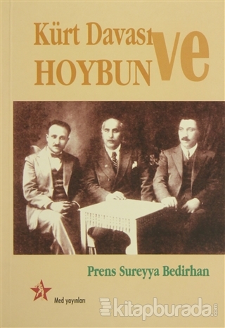 Kürt Davası ve Hoybun Prens Sureyya Bedirhan