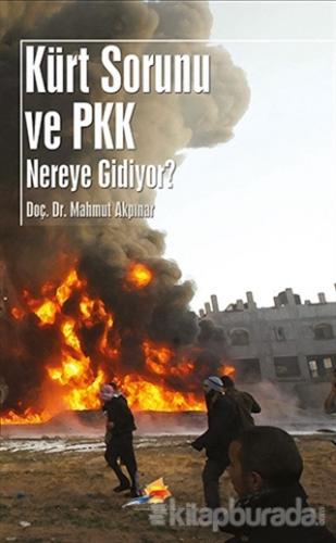 Kürt Sorunu ve PKK Nereye Gidiyor? %15 indirimli Mahmut Akpınar
