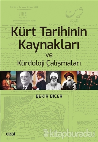 Kürt Tarihinin Kaynakları ve Kürdoloji Çalışmaları Bekir Biçer
