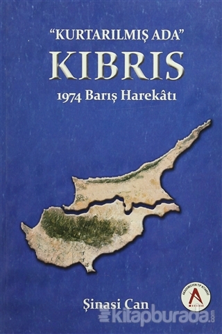 Kurtarılmış Ada Kıbrıs - 1974 Barış Harekatı %15 indirimli Şinasi Can