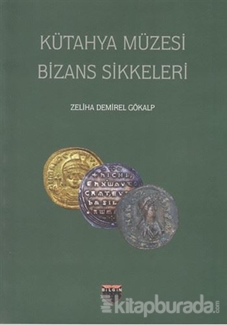 Kütahya Müzesi Bizans Sikkeleri Zeliha Demirel Gökalp