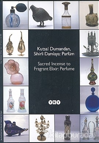 Kutsal Dumandan,Sihirli Damlaya: Parfüm Kolektif
