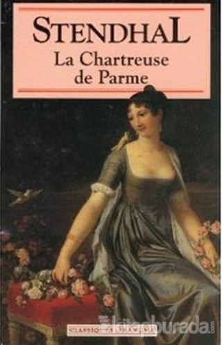 La Chartreuse de Parme Marie-Henri Beyle Stendhal