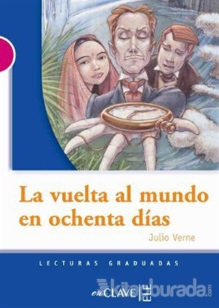 La Vuelta al Mundo en Ochenta Dias (LG Nivel-3) İspanyolca Okuma Kitab