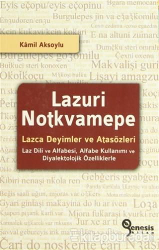 Lazuri Notkvamepe - Lazca Deyimler ve Atasözleri Kamil Aksoylu