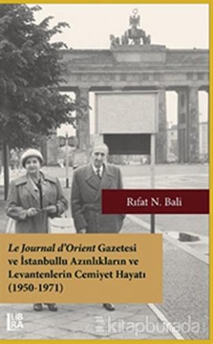 Le Journal d'Orient Gazetesi ve İstanbullu Azınlıkların ve Levantenler