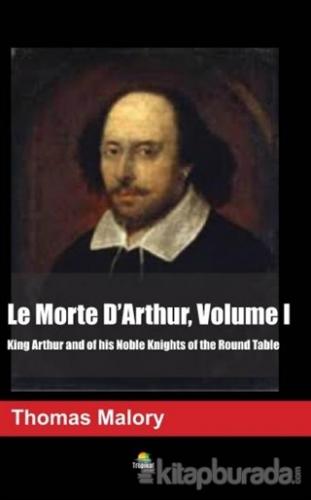 Le Morte D'Arthur Volume I Sir Thomas Malory