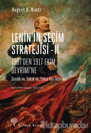 Lenin'in Seçim Stratejisi - 2: 1907'den 1917 Ekim Devrimi'ne August H.