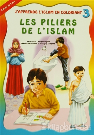 Les Piliers De L'Islam - J'apprends L'Islam En Coloriant 3 Asım Uysal