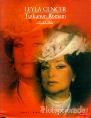 Leyla Gencer Tutkunun Romanı (Ciltli) Zeynep Oral