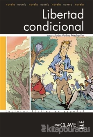 Libertad Condicional (LFEE Nivel-3) İspanyolca Okuma Kitabı