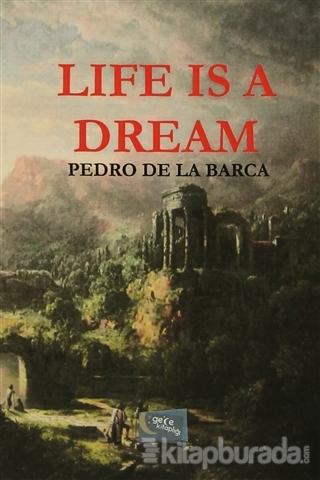 Life is A Dream Pedro de la Barca