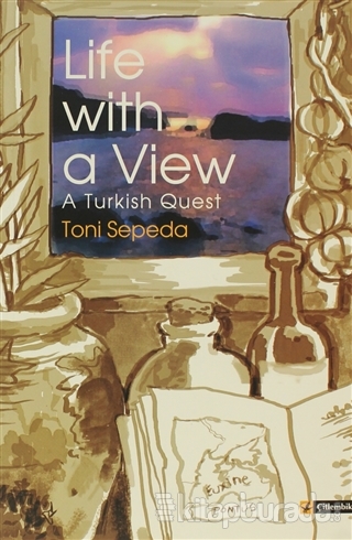 Life With a View A Turkish Quest