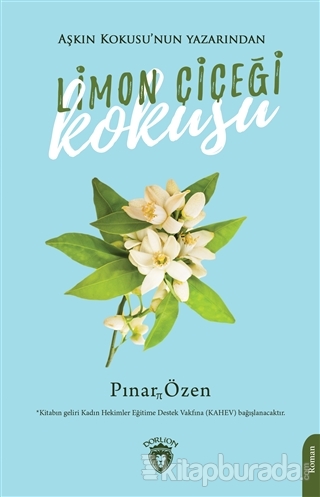 Limon Çiçeği Kokusu Pınar Özen