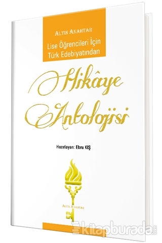 Lise Öğrencileri İçin Türk Edebiyatından Hikaye Antolojisi (Ciltli)