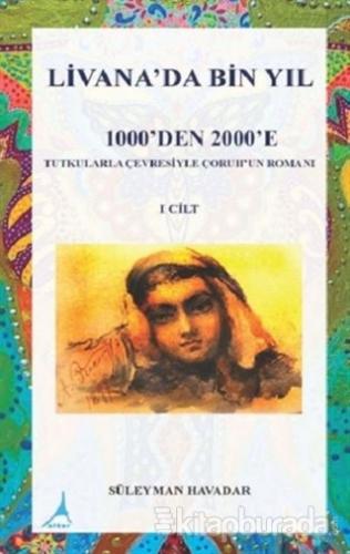Livanada Bin Yıl 1000'den 2000'e (1. Cilt)