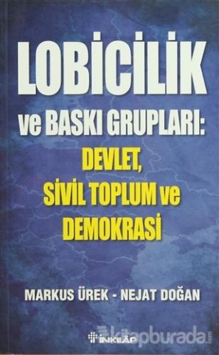 Lobicilik ve Baskı Grupları: Devlet, Sivil Toplum ve Demokrasi