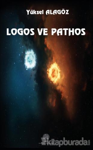 Logos ve Pathos Yüksel Alagöz