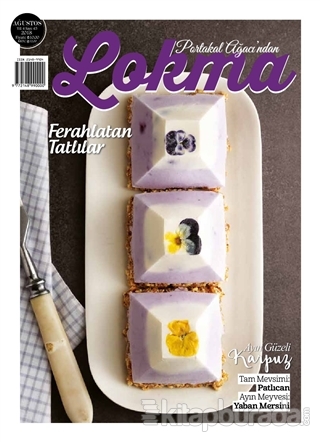 Lokma Aylık Yemek Dergisi Sayı: 45 Ağustos 2018