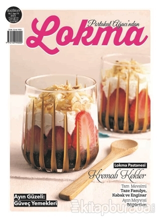 Lokma Aylık Yemek Dergisi Sayı: 79 Haziran 2021 Kolektif