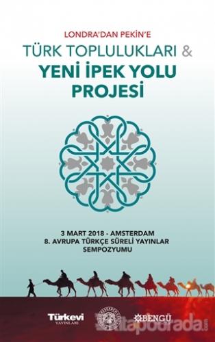 Londra'dan Pekin'e Türk Toplulukları ve Yeni İpek Yolu Projesi Yakup Ö