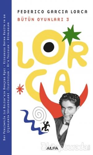 Lorca Bütün Oyunları 3 Federico Garcia Lorca