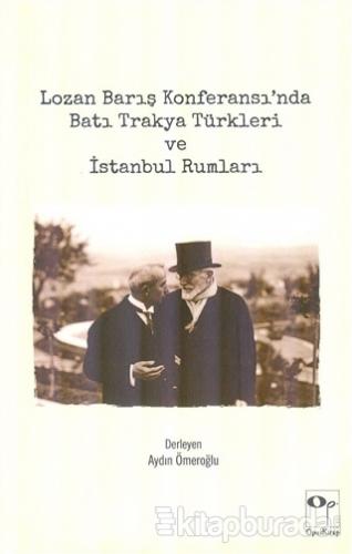 Lozan Barış Konferansı'nda Batı Trakya Türkleri ve İstanbul Rumları