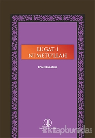 Lügat-ı Ni'metu'llah (Ciltli) Nimetullah Ahmed