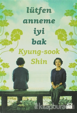 Lütfen Anneme İyi Bak %15 indirimli Kyung-Sook Shin