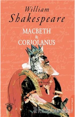 Macbeth ve Coriolanus William Shakespeare