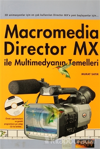 Macromedia Director MX ile Multimedyanın Temelleri Murat Satır