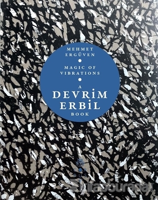 Magic of Vibrations - A Devrim Erbil Book (Ciltli) Mehmet Ergüven