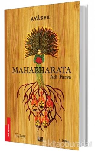 Mahabharata - Adi Parva 1. Kitap (Tam Metin)