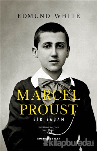 Marcel Proust: Bir Yaşam