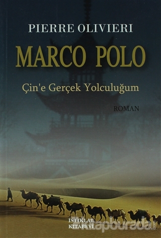 Marco Polo Çin'e Gerçek Yolculuğum %15 indirimli Pierre Olivieri