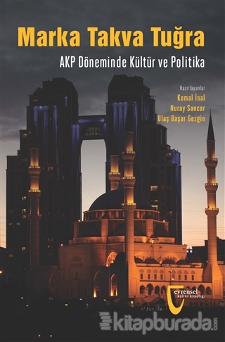 Marka Takva Tuğra - AKP Döneminde Kültür ve Politika