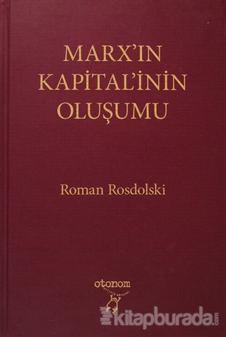 Marx'ın Kapital'inin Oluşumu %15 indirimli Roman Rosdolski