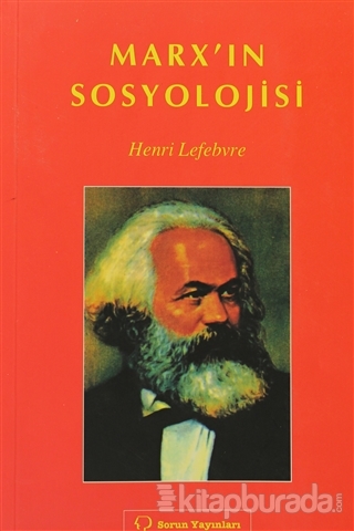 Marx'ın Sosyolojisi %15 indirimli Lefebrve Henri