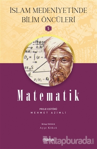 Matematik - İslam Medeniyetinde Bilim Öncüleri 5 Mehmet Azimli