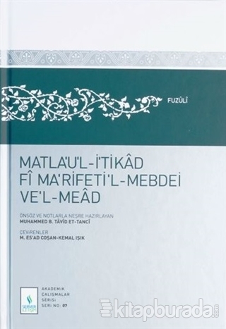 Matla'ul-İtikad Fi Na'rifeti'l-Mebdei ve'l-Mead (Ciltli)
