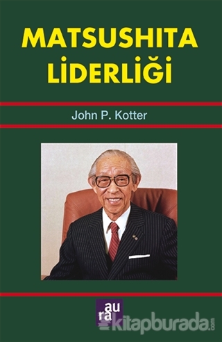 Matsushita Liderliği %15 indirimli John P. Kotter