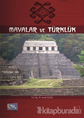 Mayalar ve Türklük (Ciltli)