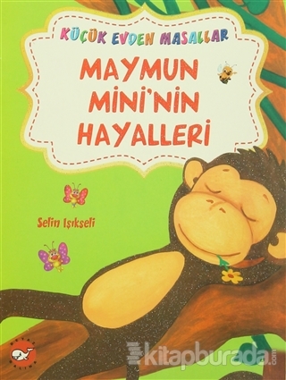 Maymun Mini'nin Hayalleri / Mırnav'ın Yeni Arkadaşı (İki Kitap Birarada)