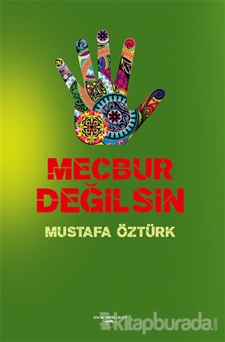Mecbur Değilsin Mustafa Öztürk