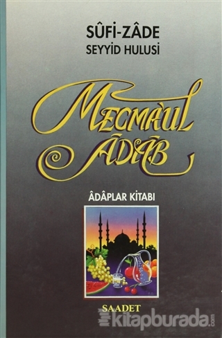 Mecmaul Adab (Şamua) (Ciltli) Sufi-zade Seyyid Hulusi