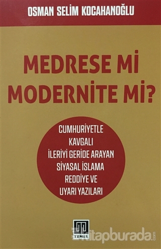 Medrese mi Modernite mi? Osman Selim Kocahanoğlu