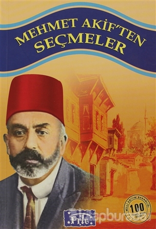 Mehmet Akif'ten Seçmeler Mehmed Âkif Ersoy