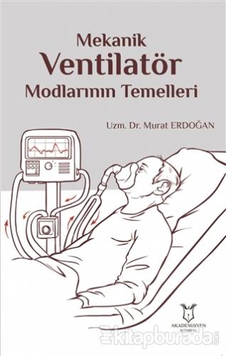 Mekanik Ventilatör Modlarının Temelleri Murat Erdoğan