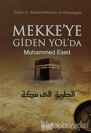 Mekke'ye Giden Yol'da Salih b. Abdurrahman El-Husayyin