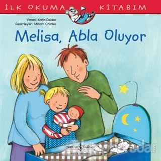 Melisa Abla Oluyor - İlk Okuma Kitabım Katja Reider